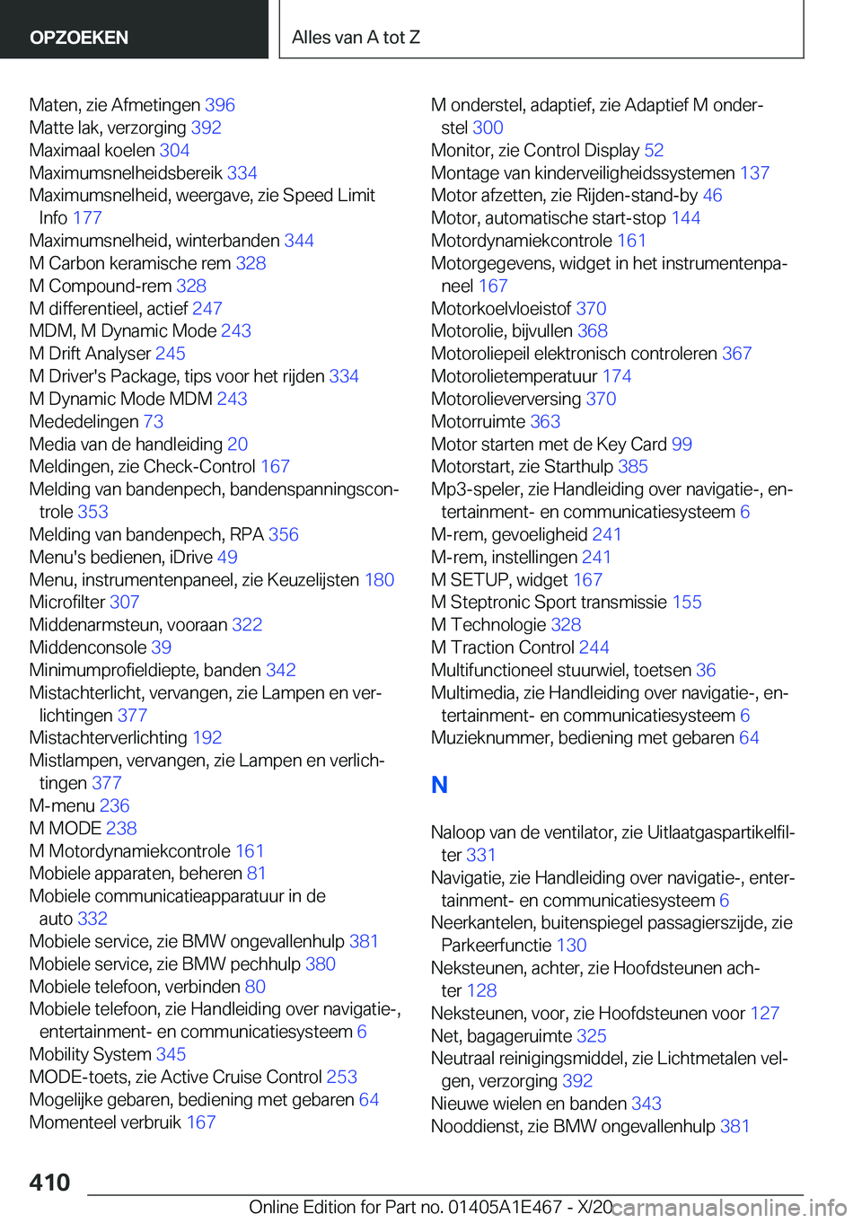 BMW M3 2021  Instructieboekjes (in Dutch) �M�a�t�e�n�,��z�i�e��A�f�m�e�t�i�n�g�e�n��3�9�6�
�M�a�t�t�e��l�a�k�,��v�e�r�z�o�r�g�i�n�g� �3�9�2�
�M�a�x�i�m�a�a�l��k�o�e�l�e�n� �3�0�4�
�M�a�x�i�m�u�m�s�n�e�l�h�e�i�d�s�b�e�r�e�i�k� �3�3