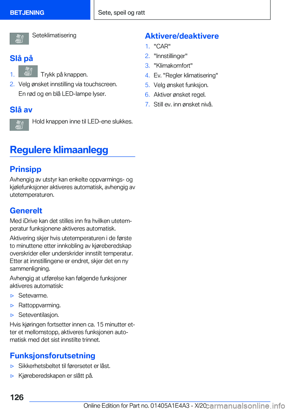 BMW M3 2021  InstruksjonsbØker (in Norwegian) �S�e�t�e�k�l�i�m�a�t�i�s�e�r�i�n�g
�S�l�å��p�å�1�.���T�r�y�k�k��p�å��k�n�a�p�p�e�n�.�2�.�V�e�l�g��