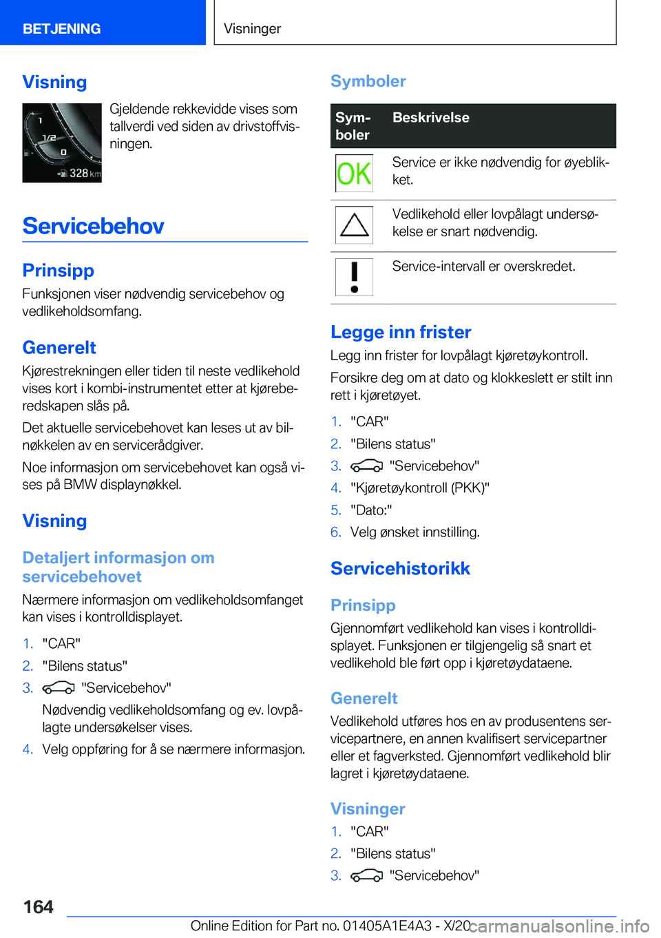 BMW M3 2021  InstruksjonsbØker (in Norwegian) �V�i�s�n�i�n�g�G�j�e�l�d�e�n�d�e��r�e�k�k�e�v�i�d�d�e��v�i�s�e�s��s�o�m
�t�a�l�l�v�e�r�d�i��v�e�d��s�i�d�e�n��a�v��d�r�i�v�s�t�o�f�f�v�i�sj �n�i�n�g�e�n�.
�S�e�r�v�i�c�e�b�e�h�o�v
�P�r�i�n�s�i