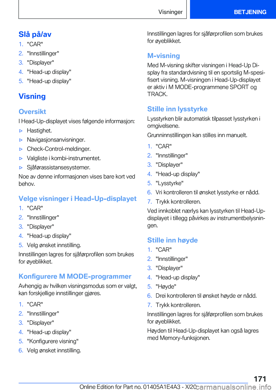 BMW M3 2021  InstruksjonsbØker (in Norwegian) �S�l�å��p�å�/�a�v�1�.��C�A�R��2�.��I�n�n�s�t�i�l�l�i�n�g�e�r��3�.��D�i�s�p�l�a�y�e�r��4�.��H�e�a�d�-�u�p��d�i�s�p�l�a�y��5�.��H�e�a�d�-�u�p��d�i�s�p�l�a�y�
�V�i�s�n�i�n�g
�O�v�e�r�s�i�k