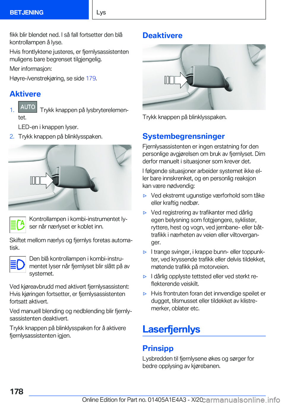 BMW M3 2021  InstruksjonsbØker (in Norwegian) �f�i�k�k��b�l�i�r��b�l�e�n�d�e�t��n�e�d�.��I��s�å��f�a�l�l��f�o�r�t�s�e�t�t�e�r��d�e�n��b�l�å
�k�o�n�t�r�o�l�l�a�m�p�e�n��å��l�y�s�e�.
�H�v�i�s��f�r�o�n�t�l�y�k�t�e�n�e��j�u�s�t�e�r�e�