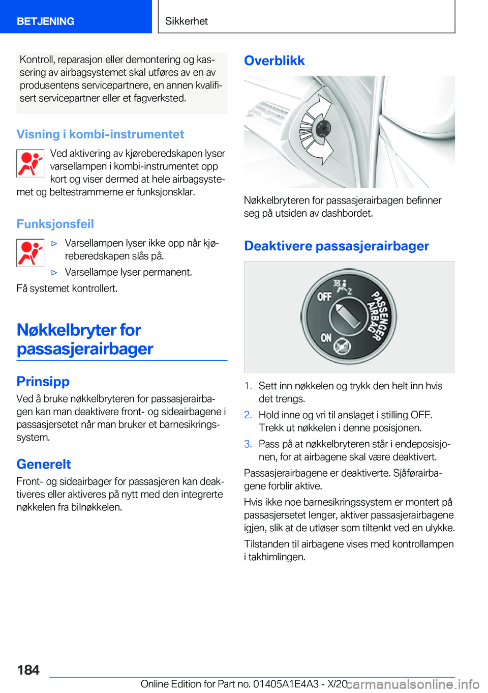 BMW M3 2021  InstruksjonsbØker (in Norwegian) �K�o�n�t�r�o�l�l�,��r�e�p�a�r�a�s�j�o�n��e�l�l�e�r��d�e�m�o�n�t�e�r�i�n�g��o�g��k�a�sj�s�e�r�i�n�g��a�v��a�i�r�b�a�g�s�y�s�t�e�m�e�t��s�k�a�l��u�t�f�