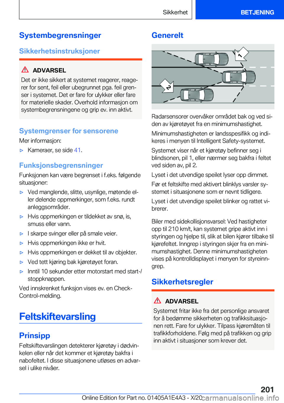 BMW M3 2021  InstruksjonsbØker (in Norwegian) �S�y�s�t�e�m�b�e�g�r�e�n�s�n�i�n�g�e�r
�S�i�k�k�e�r�h�e�t�s�i�n�s�t�r�u�k�s�j�o�n�e�r
�A�D�V�A�R�S�E�L
�D�e�t��e�r��i�k�k�e��s�i�k�k�e�r�t��a�t��s�y�s�t�e�m�e�t��r�e�a�g�e�r�e�r�,��r�e�a�g�ej 
