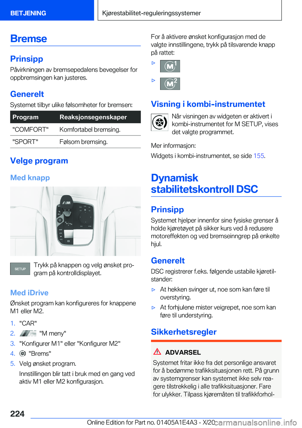 BMW M3 2021  InstruksjonsbØker (in Norwegian) �B�r�e�m�s�e
�P�r�i�n�s�i�p�p
�P�å�v�i�r�k�n�i�n�g�e�n��a�v��b�r�e�m�s�e�p�e�d�a�l�e�n�s��b�e�v�e�g�e�l�s�e�r��f�o�r
�o�p�p�b�r�e�m�s�i�n�g�e�n��k�a�n��j�u�s�t�e�r�e�s�.
�G�e�n�e�r�e�l�t �S�y�s