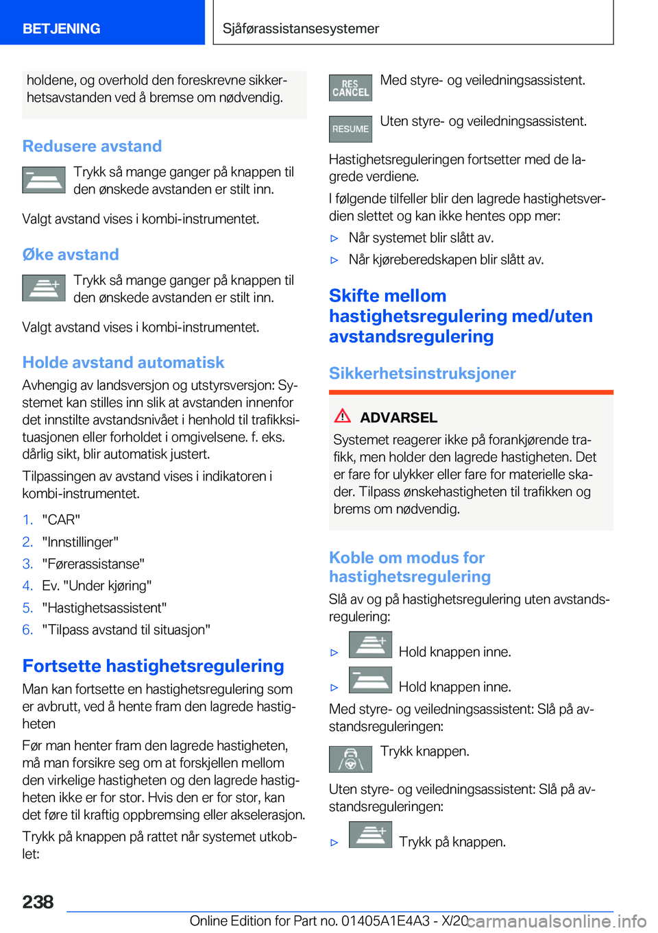 BMW M3 2021  InstruksjonsbØker (in Norwegian) �h�o�l�d�e�n�e�,��o�g��o�v�e�r�h�o�l�d��d�e�n��f�o�r�e�s�k�r�e�v�n�e��s�i�k�k�e�rj
�h�e�t�s�a�v�s�t�a�n�d�e�n��v�e�d��å��b�r�e�m�s�e��o�m��n�
