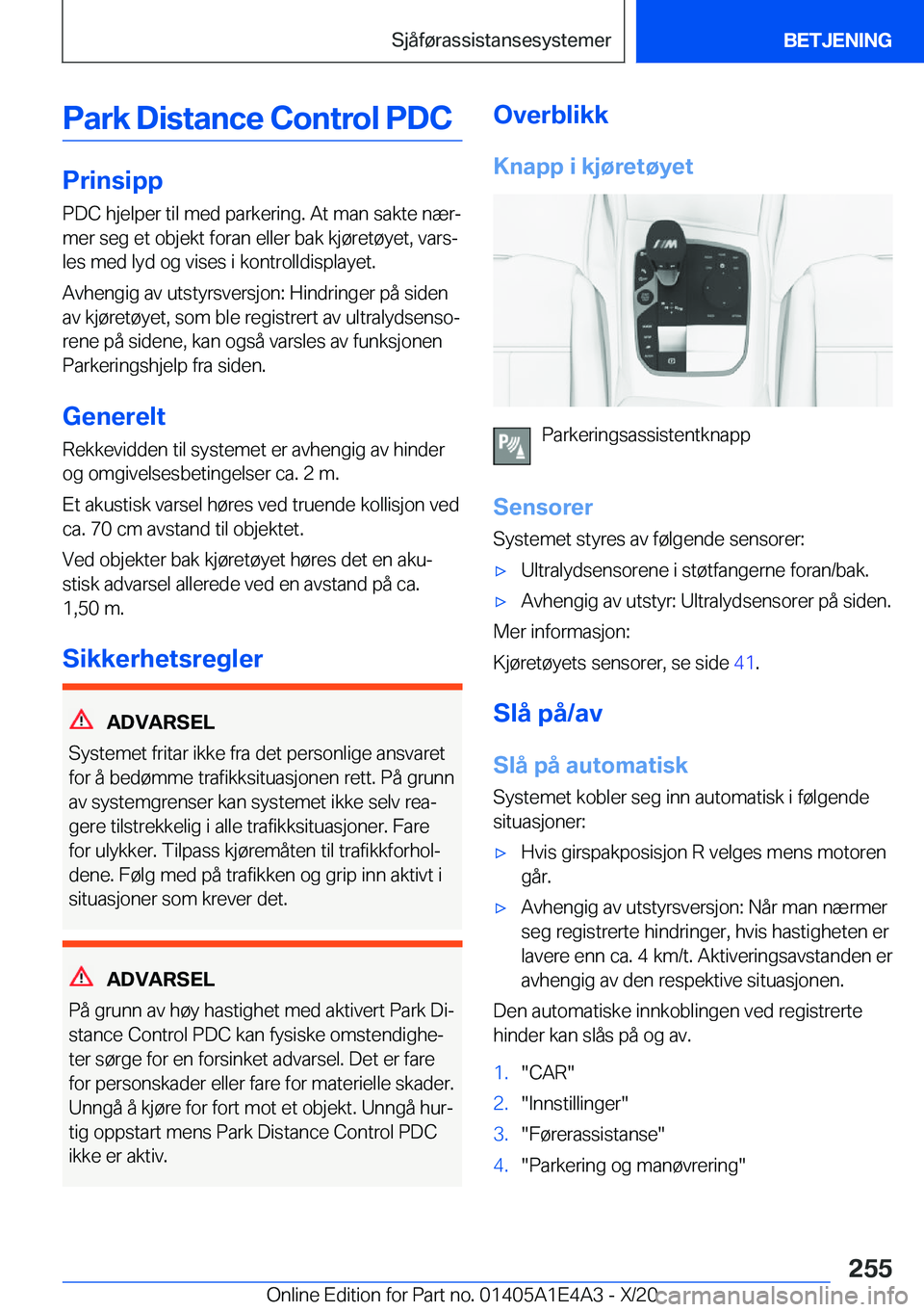 BMW M3 2021  InstruksjonsbØker (in Norwegian) �P�a�r�k��D�i�s�t�a�n�c�e��C�o�n�t�r�o�l��P�D�C
�P�r�i�n�s�i�p�p
�P�D�C��h�j�e�l�p�e�r��t�i�l��m�e�d��p�a�r�k�e�r�i�n�g�.��A�t��m�a�n��s�a�k�t�e��n�æ�rj �m�e�r��s�e�g��e�t��o�b�j�e�k�t