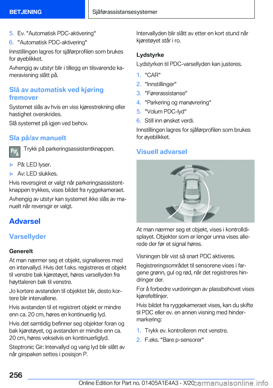BMW M3 2021  InstruksjonsbØker (in Norwegian) �5�.�E�v�.���A�u�t�o�m�a�t�i�s�k��P�D�C�-�a�k�t�i�v�e�r�i�n�g��6�.��A�u�t�o�m�a�t�i�s�k��P�D�C�-�a�k�t�i�v�e�r�i�n�g�
�I�n�n�s�t�i�l�l�i�n�g�e�n��l�a�g�r�e�s��f�o�r��s�j�å�f�