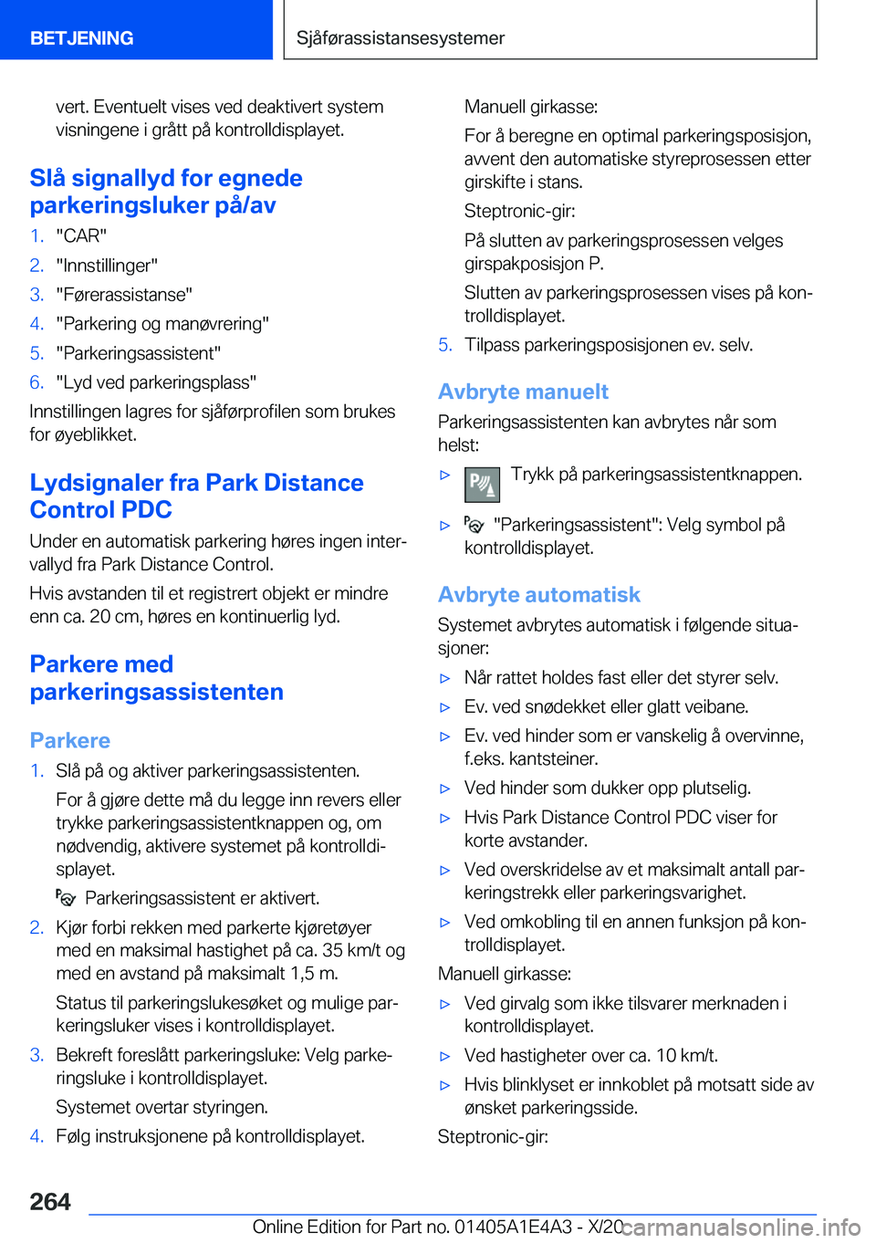 BMW M3 2021  InstruksjonsbØker (in Norwegian) �v�e�r�t�.��E�v�e�n�t�u�e�l�t��v�i�s�e�s��v�e�d��d�e�a�k�t�i�v�e�r�t��s�y�s�t�e�m
�v�i�s�n�i�n�g�e�n�e��i��g�r�å�t�t��p�å��k�o�n�t�r�o�l�l�d�i�s�p�l�a�y�e�t�.
�S�l�å��s�i�g�n�a�l�l�y�d��