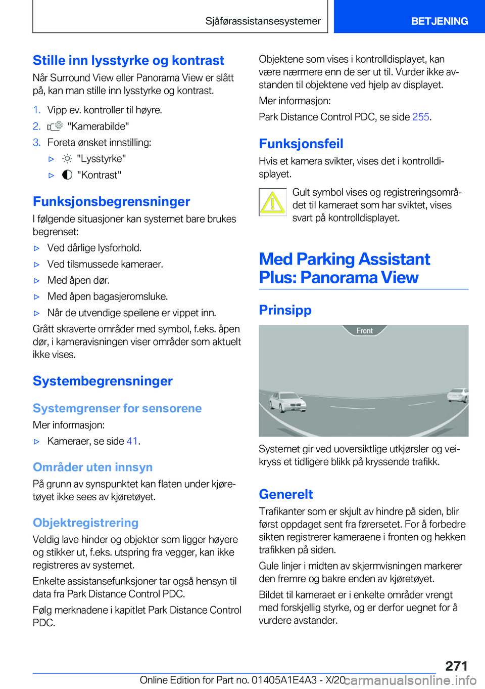 BMW M3 2021  InstruksjonsbØker (in Norwegian) �S�t�i�l�l�e��i�n�n��l�y�s�s�t�y�r�k�e��o�g��k�o�n�t�r�a�s�t
�N�å�r��S�u�r�r�o�u�n�d��V�i�e�w��e�l�l�e�r��P�a�n�o�r�a�m�a��V�i�e�w��e�r��s�l�å�t�t �p�å�,��k�a�n��m�a�n��s�t�i�l�l�e��