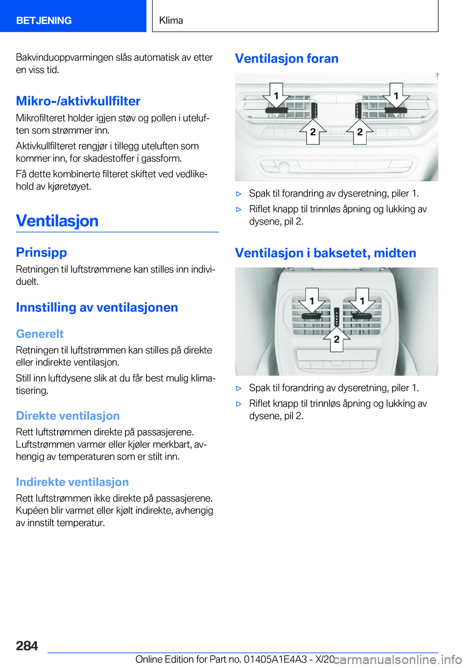 BMW M3 2021  InstruksjonsbØker (in Norwegian) �B�a�k�v�i�n�d�u�o�p�p�v�a�r�m�i�n�g�e�n��s�l�å�s��a�u�t�o�m�a�t�i�s�k��a�v��e�t�t�e�r
�e�n��v�i�s�s��t�i�d�.
�M�i�k�r�o�-�/�a�k�t�i�v�k�u�l�l�f�i�l�t�e�r
�M�i�k�r�o�f�i�l�t�e�r�e�t��h�o�l�d�e