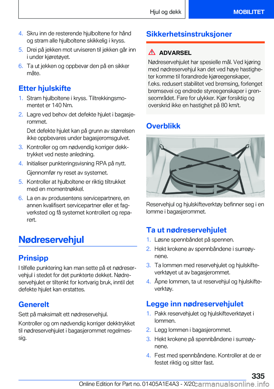 BMW M3 2021  InstruksjonsbØker (in Norwegian) �4�.�S�k�r�u��i�n�n��d�e��r�e�s�t�e�r�e�n�d�e��h�j�u�l�b�o�l�t�e�n�e��f�o�r��h�å�n�d
�o�g��s�t�r�a�m��a�l�l�e��h�j�u�l�b�o�l�t�e�n�e��s�k�i�k�k�e�l�i�g��i��k�r�y�s�s�.�5�.�D�r�e�i��p�å�