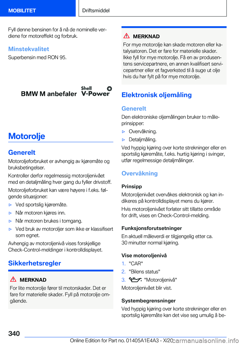 BMW M3 2021  InstruksjonsbØker (in Norwegian) �F�y�l�l��d�e�n�n�e��b�e�n�s�i�n�e�n��f�o�r��å��n�å��d�e��n�o�m�i�n�e�l�l�e��v�e�rj�d�i�e�n�e��f�o�r��m�o�t�o�r�e�f�f�e�k�t��o�g��f�o�r�b�r�u�k�.
�M�i�n�s�t�e�k�v�a�l�i�t�e�t �S�u�p�e�r