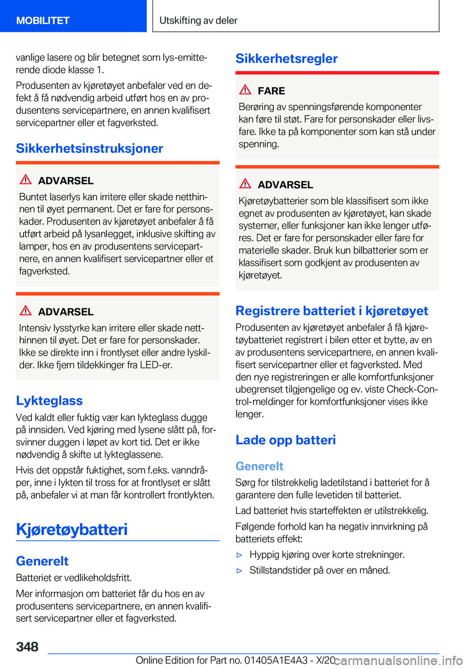 BMW M3 2021  InstruksjonsbØker (in Norwegian) �v�a�n�l�i�g�e��l�a�s�e�r�e��o�g��b�l�i�r��b�e�t�e�g�n�e�t��s�o�m��l�y�s�-�e�m�i�t�t�ej�r�e�n�d�e��d�i�o�d�e��k�l�a�s�s�e��1�.
�P�r�o�d�u�s�e�n�t�e�n��a�v��k�j�