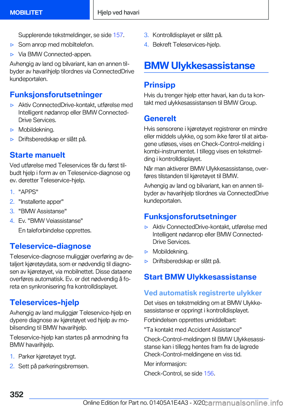 BMW M3 2021  InstruksjonsbØker (in Norwegian) �S�u�p�p�l�e�r�e�n�d�e��t�e�k�s�t�m�e�l�d�i�n�g�e�r�,��s�e��s�i�d�e��1�5�7�.'x�S�o�m��a�n�r�o�p��m�e�d��m�o�b�i�l�t�e�l�e�f�o�n�.'x�V�i�a��B�M�W��C�o�n�n�e�c�t�e�d�-�a�p�p�e�n�.
�A�v�