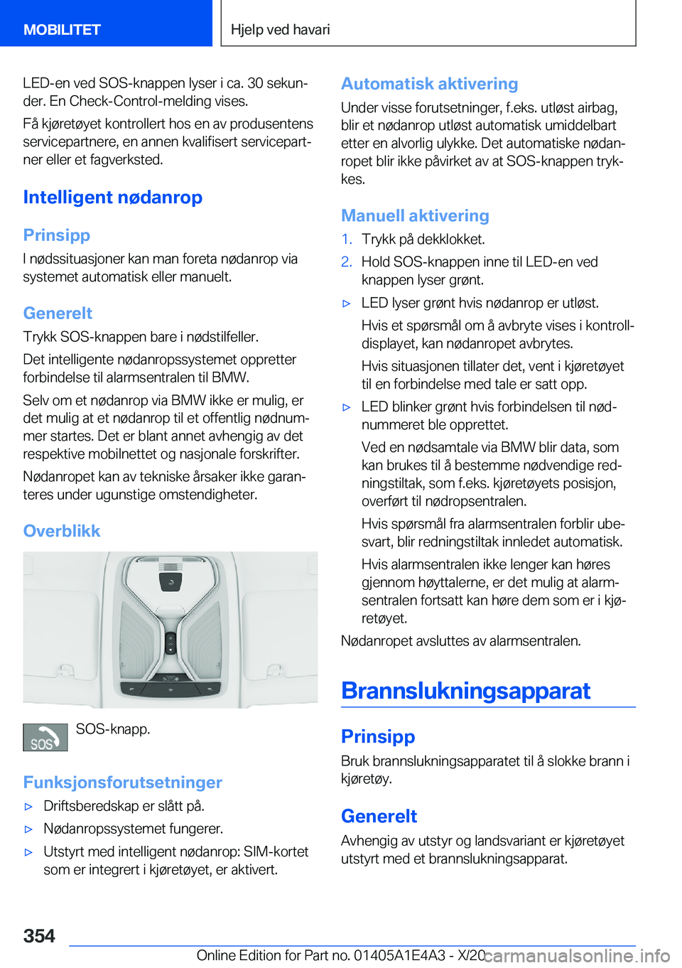 BMW M3 2021  InstruksjonsbØker (in Norwegian) �L�E�D�-�e�n��v�e�d��S�O�S�-�k�n�a�p�p�e�n��l�y�s�e�r��i��c�a�.��3�0��s�e�k�u�nj
�d�e�r�.��E�n��C�h�e�c�k�-�C�o�n�t�r�o�l�-�m�e�l�d�i�n�g��v�i�s�e�s�.
�F�å��k�j�