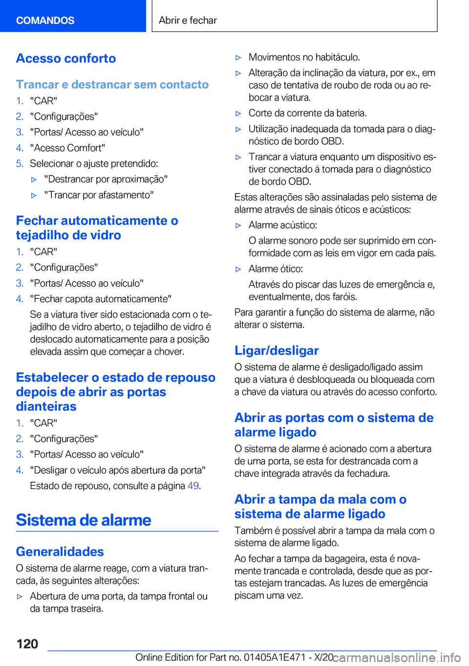 BMW M3 2021  Manual do condutor (in Portuguese) �A�c�e�s�s�o��c�o�n�f�o�r�t�o
�T�r�a�n�c�a�r��e��d�e�s�t�r�a�n�c�a�r��s�e�m��c�o�n�t�a�c�t�o�1�.��C�A�R��2�.��C�o�n�f�i�g�u�r�a�