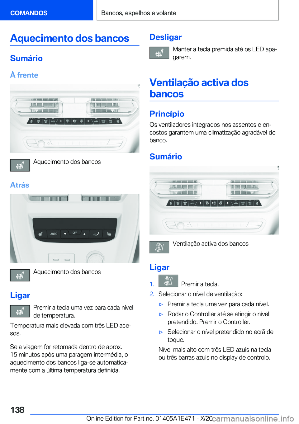 BMW M3 2021  Manual do condutor (in Portuguese) �A�q�u�e�c�i�m�e�n�t�o��d�o�s��b�a�n�c�o�s
�S�u�m�á�r�i�o�À��f�r�e�n�t�e
�A�q�u�e�c�i�m�e�n�t�o��d�o�s��b�a�n�c�o�s
�A�t�r�á�s
�A�q�u�e�c�i�m�e�n�t�o��d�o�s��b�a�n�c�o�s
�L�i�g�a�r �P�r�e�m�