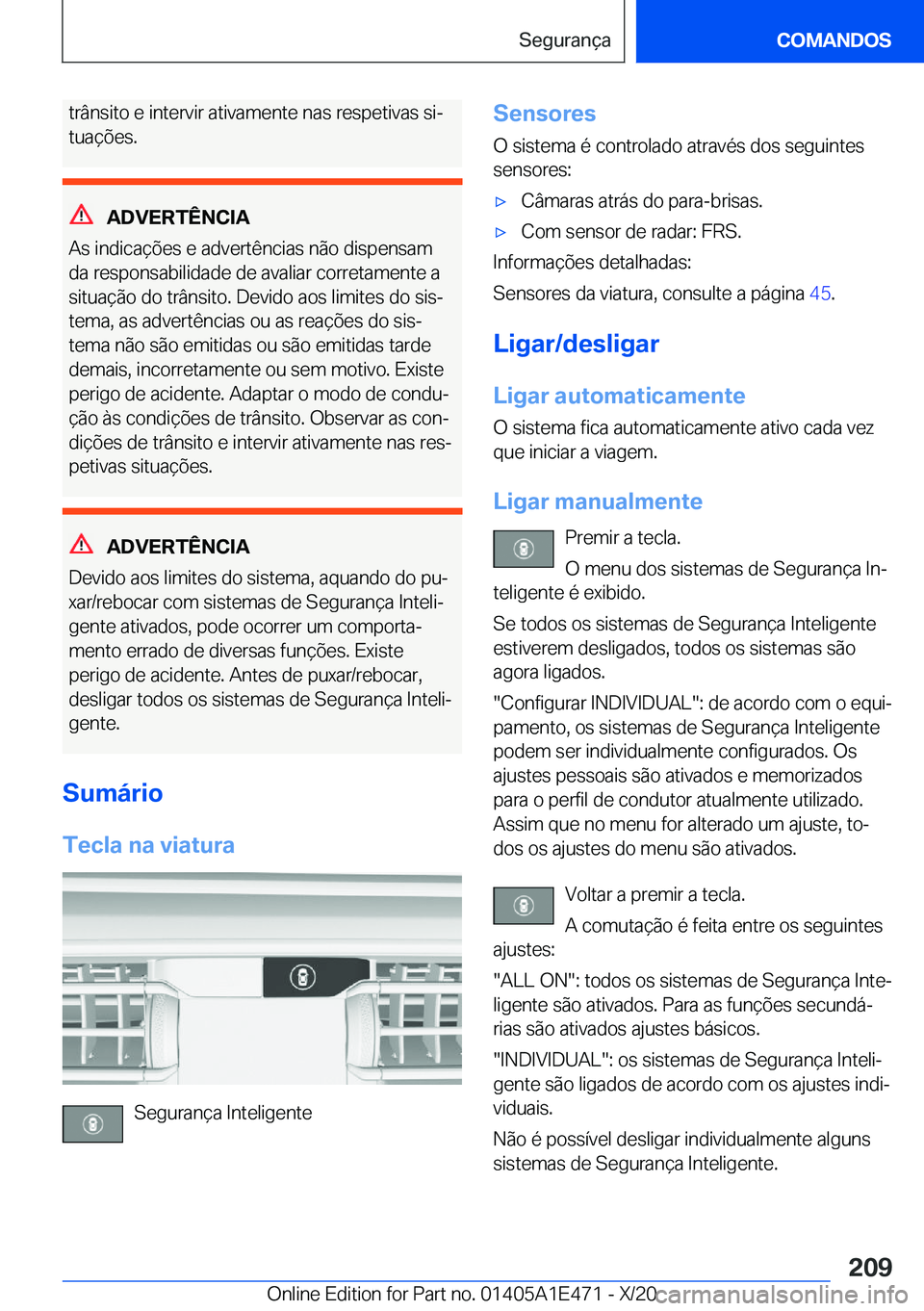 BMW M3 2021  Manual do condutor (in Portuguese) �t�r�â�n�s�i�t�o��e��i�n�t�e�r�v�i�r��a�t�i�v�a�m�e�n�t�e��n�a�s��r�e�s�p�e�t�i�v�a�s��s�iª
�t�u�a�