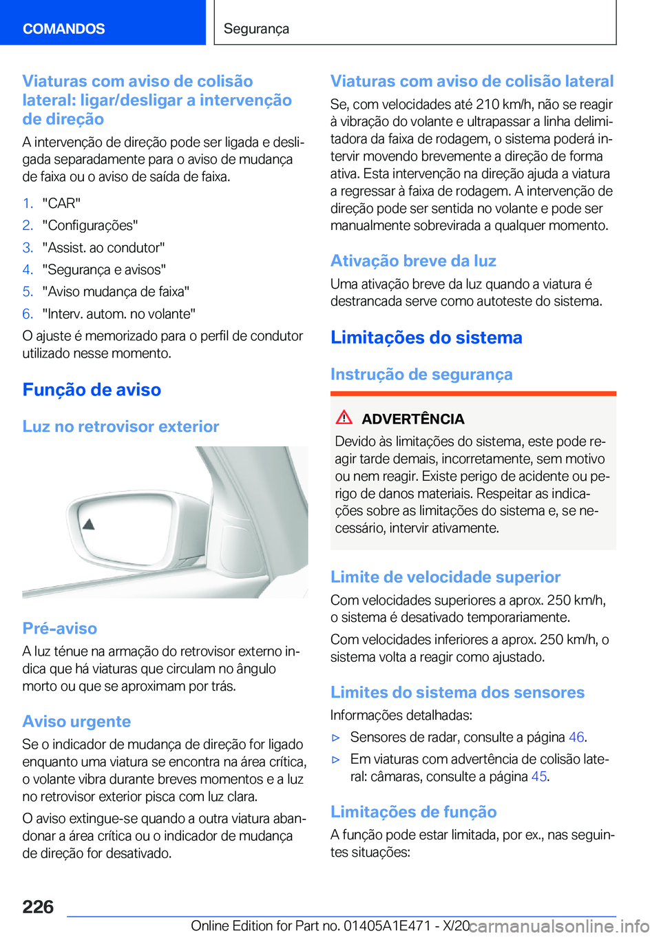 BMW M3 2021  Manual do condutor (in Portuguese) �V�i�a�t�u�r�a�s��c�o�m��a�v�i�s�o��d�e��c�o�l�i�s�ã�o
�l�a�t�e�r�a�l�:��l�i�g�a�r�/�d�e�s�l�i�g�a�r��a��i�n�t�e�r�v�e�n�