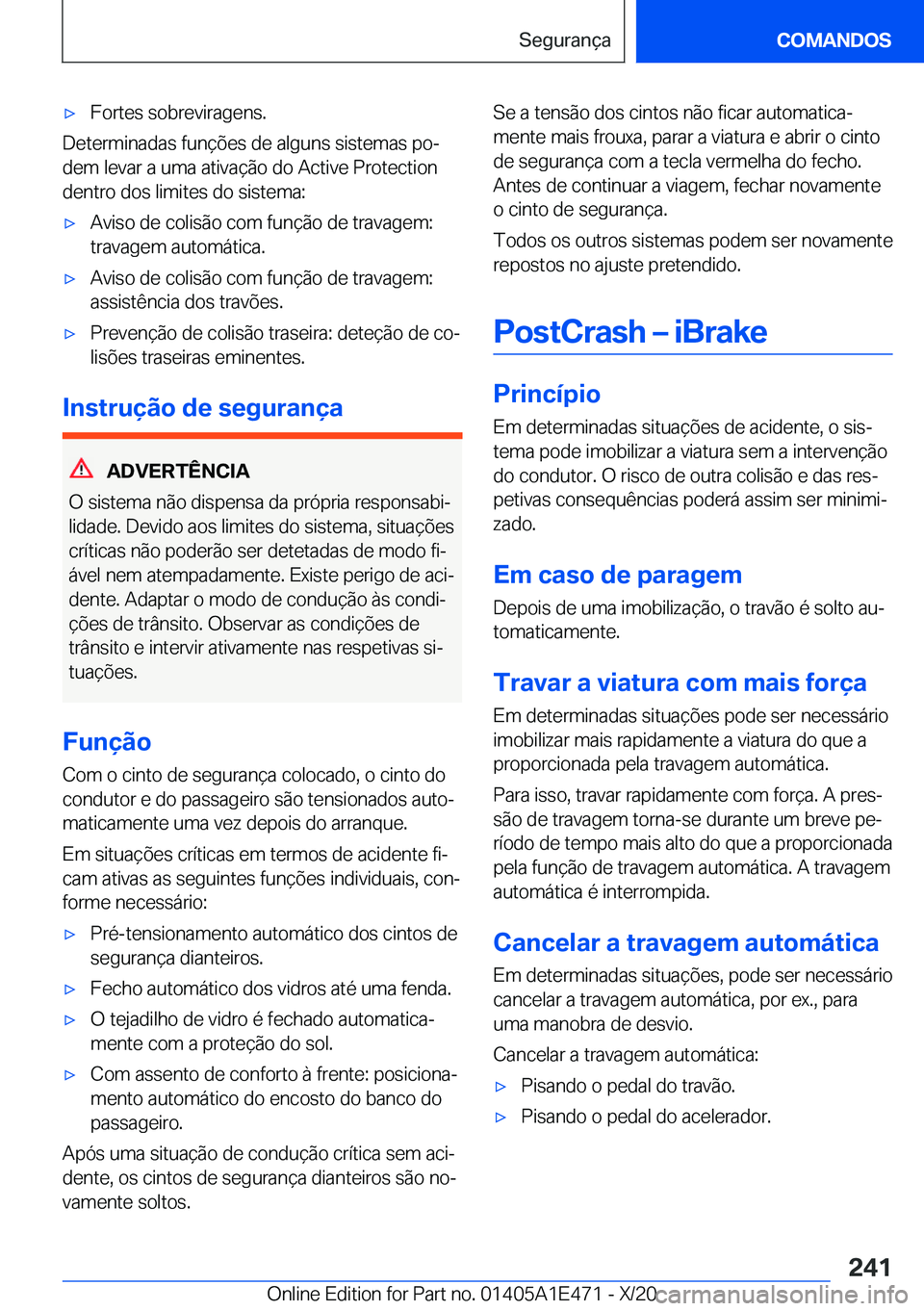 BMW M3 2021  Manual do condutor (in Portuguese) 'x�F�o�r�t�e�s��s�o�b�r�e�v�i�r�a�g�e�n�s�.
�D�e�t�e�r�m�i�n�a�d�a�s��f�u�n�