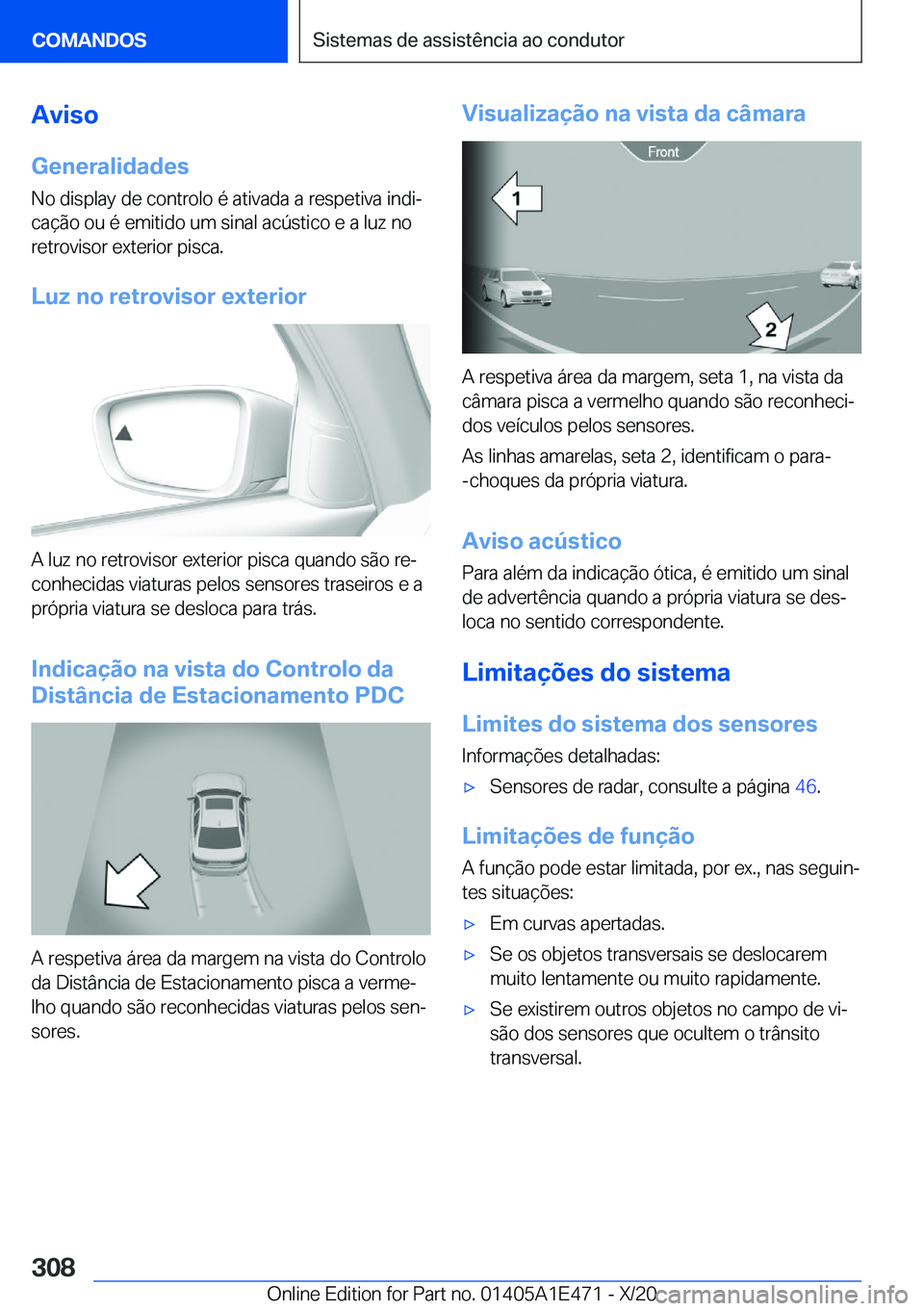 BMW M3 2021  Manual do condutor (in Portuguese) �A�v�i�s�o�G�e�n�e�r�a�l�i�d�a�d�e�s
�N�o��d�i�s�p�l�a�y��d�e��c�o�n�t�r�o�l�o��é��a�t�i�v�a�d�a��a��r�e�s�p�e�t�i�v�a��i�n�d�iª
�c�a�