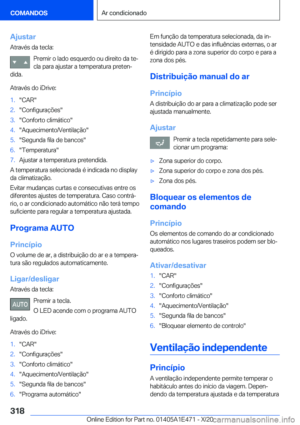 BMW M3 2021  Manual do condutor (in Portuguese) �A�j�u�s�t�a�r�A�t�r�a�v�é�s��d�a��t�e�c�l�a�:
�P�r�e�m�i�r��o��l�a�d�o��e�s�q�u�e�r�d�o��o�u��d�i�r�e�i�t�o��d�a��t�eª
�c�l�a��p�a�r�a��a�j�u�s�t�a�r��a��t�e�m�p�e�r�a�t�u�r�a��p�r�e