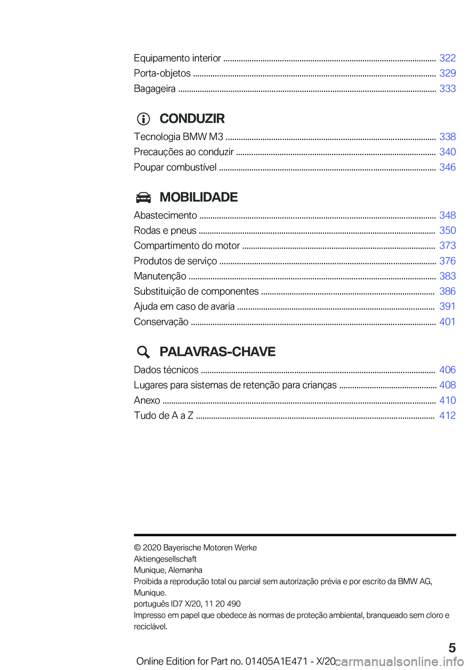 BMW M3 2021  Manual do condutor (in Portuguese) �E�q�u�i�p�a�m�e�n�t�o��i�n�t�e�r�i�o�r��.�.�.�.�.�.�.�.�.�.�.�.�.�.�.�.�.�.�.�.�.�.�.�.�.�.�.�.�.�.�.�.�.�.�.�.�.�.�.�.�.�.�.�.�.�.�.�.�.�.�.�.�.�.�.�.�.�.�.�.�.�.�.�.�.�.�.�.�.�.�.�.�.�.�.�.�.�.�.