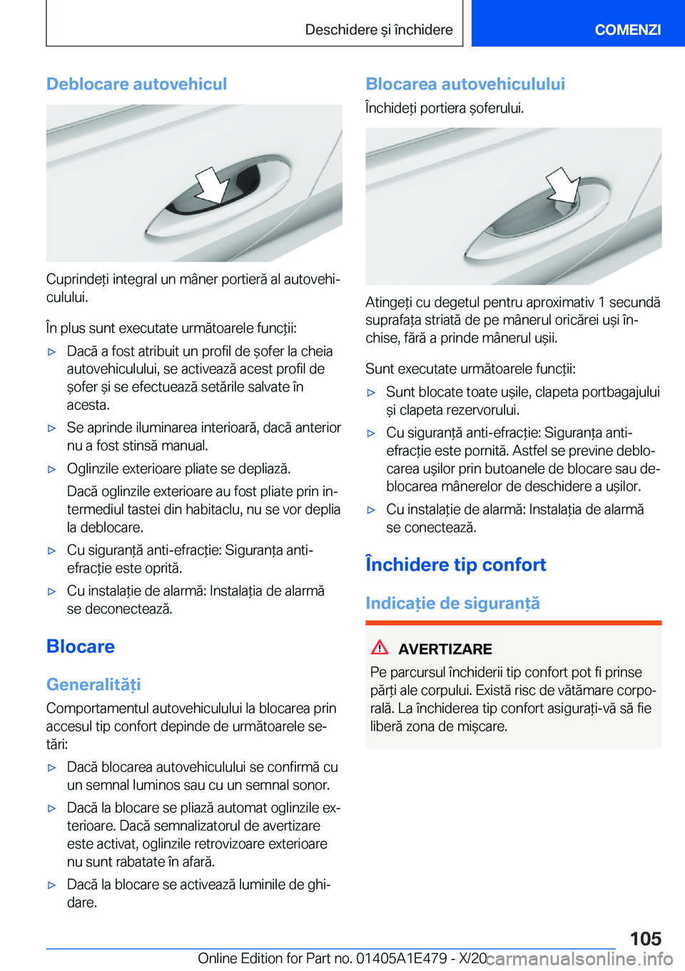 BMW M3 2021  Ghiduri De Utilizare (in Romanian) �D�e�b�l�o�c�a�r�e��a�u�t�o�v�e�h�i�c�u�l
�C�u�p�r�i�n�d�e*�i��i�n�t�e�g�r�a�l��u�n��m�