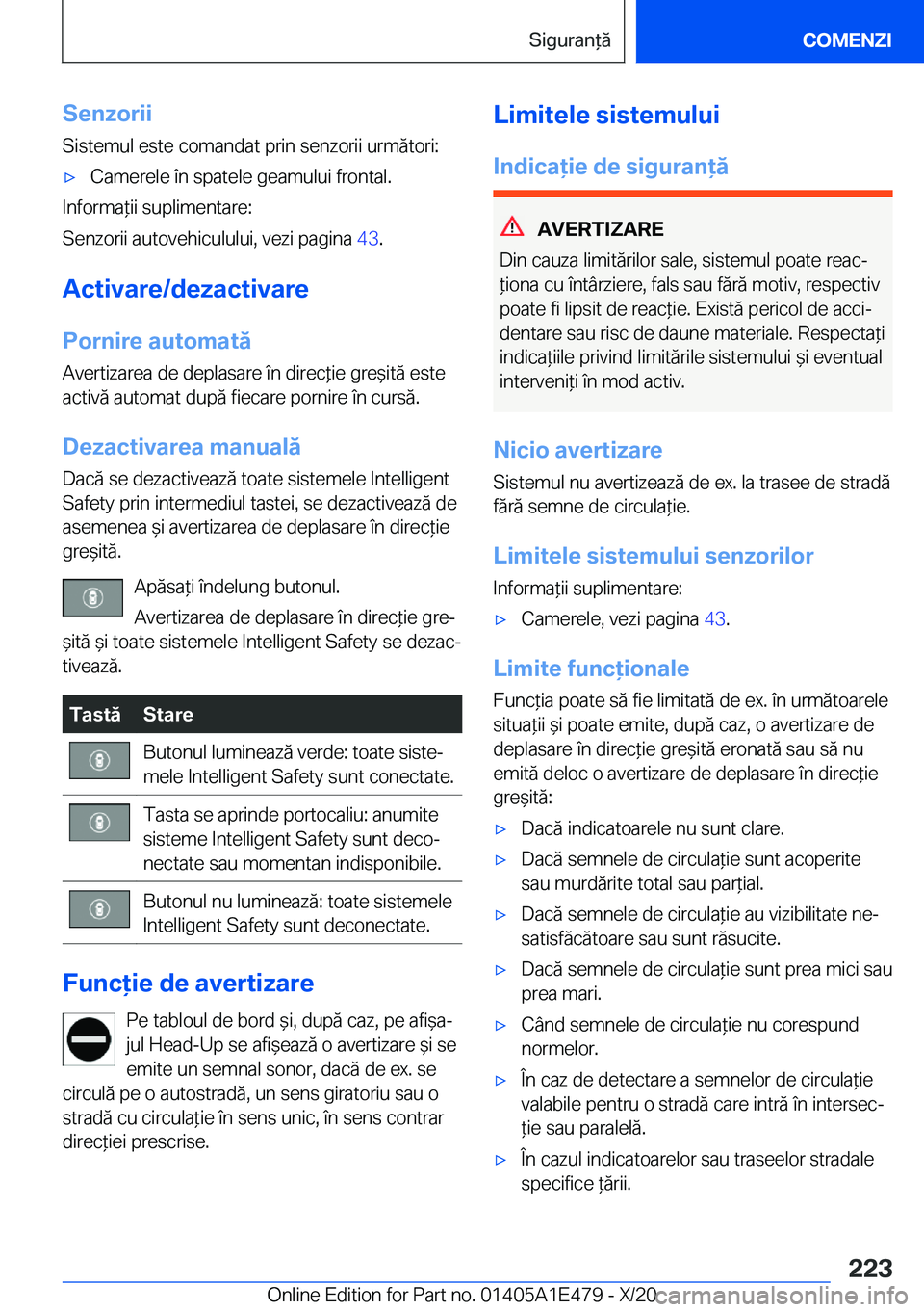 BMW M3 2021  Ghiduri De Utilizare (in Romanian) �S�e�n�z�o�r�i�i�S�i�s�t�e�m�u�l��e�s�t�e��c�o�m�a�n�d�a�t��p�r�i�n��s�e�n�z�o�r�i�i��u�r�m�ă�t�o�r�i�:'x�C�a�m�e�r�e�l�e��