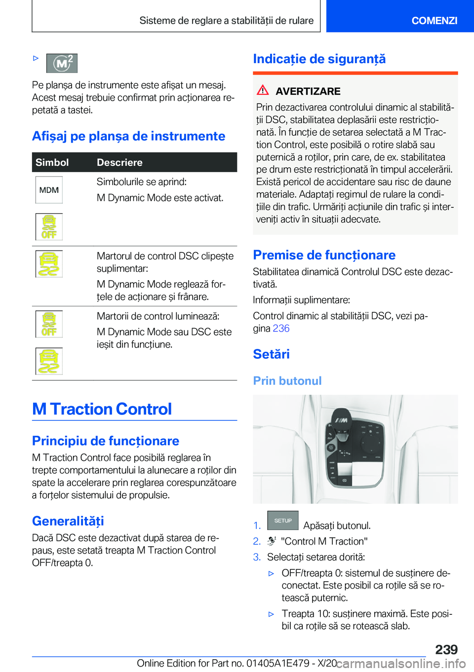 BMW M3 2021  Ghiduri De Utilizare (in Romanian) 'x
�P�e��p�l�a�n&�a��d�e��i�n�s�t�r�u�m�e�n�t�e��e�s�t�e��a�f�i&�a�t��u�n��m�e�s�a�j�.
�A�c�e�s�t��m�e�s�a�j��t�r�e�b�u�i�e��c�o�n�f�i�r�m�a�t��p�r�i�n��a�c*�i�o�n�a�r�e�a��r�ej �