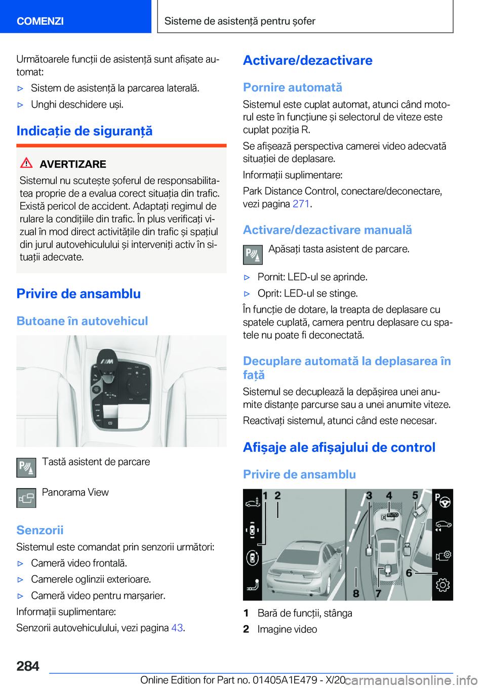 BMW M3 2021  Ghiduri De Utilizare (in Romanian) �U�r�m�ă�t�o�a�r�e�l�e��f�u�n�c*�i�i��d�e��a�s�i�s�t�e�n*�ă��s�u�n�t��a�f�i&�a�t�e��a�uj�t�o�m�a�t�:'x�S�i�s�t�e�m��d�e��a�s�i�s�t�e�n*�ă��l�a��p�a�r�c�a�r�e�a��l�a�t�e�r�a�l�ă