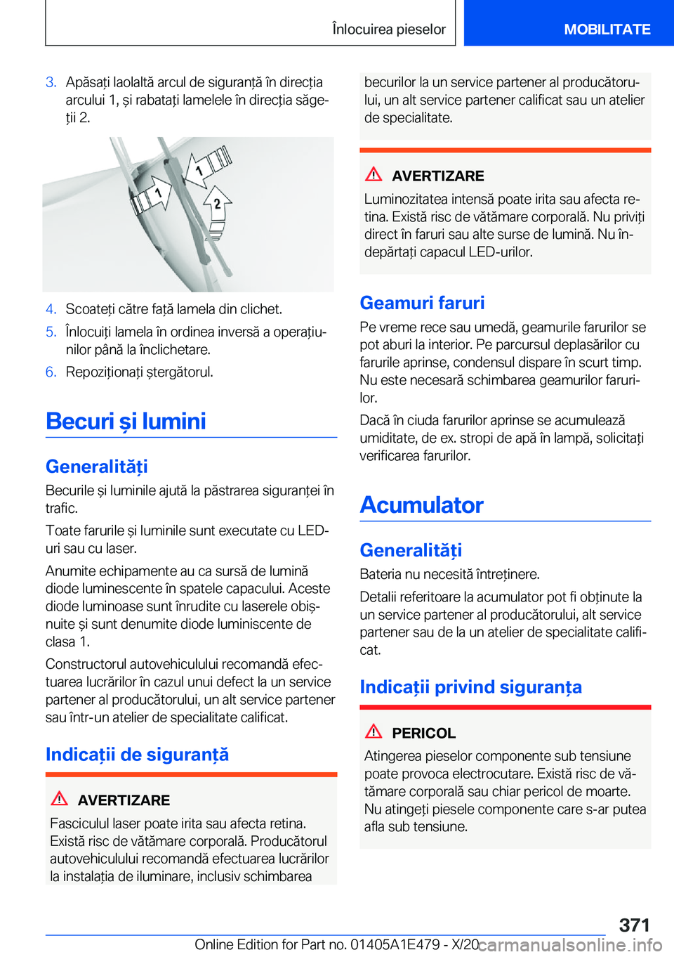 BMW M3 2021  Ghiduri De Utilizare (in Romanian) �3�.�A�p�ă�s�a*�i��l�a�o�l�a�l�t�ă��a�r�c�u�l��d�e��s�i�g�u�r�a�n*�ă��