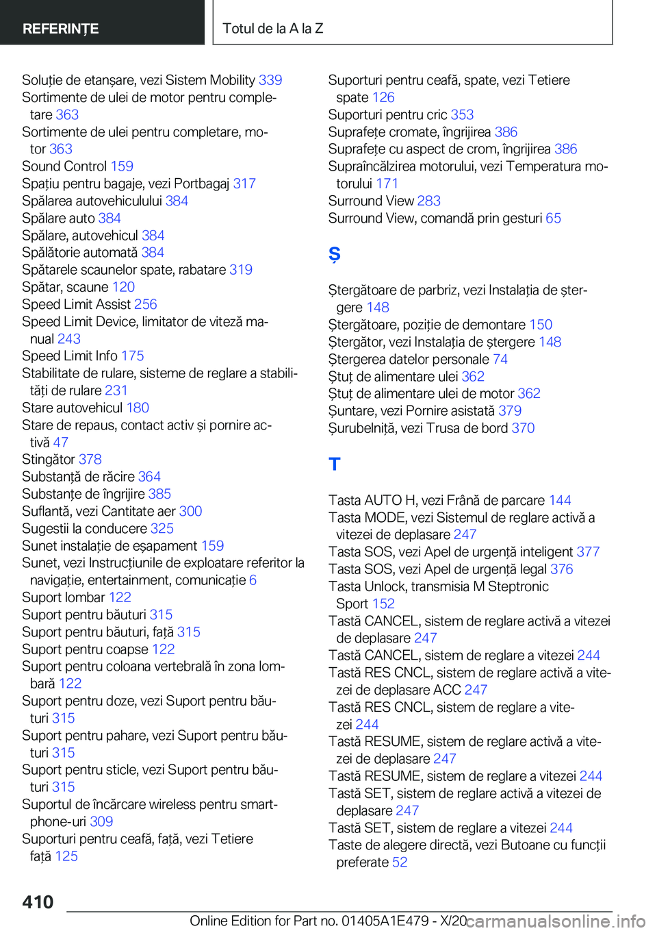 BMW M3 2021  Ghiduri De Utilizare (in Romanian) �S�o�l�u*�i�e��d�e��e�t�a�n&�a�r�e�,��v�e�z�i��S�i�s�t�e�m��M�o�b�i�l�i�t�y��3�3�9�
�S�o�r�t�i�m�e�n�t�e��d�e��u�l�e�i��d�e��m�o�t�o�r��p�e�n�t�r�u��c�o�m�p�l�ej �t�a�r�e� �3�6�3�
�S