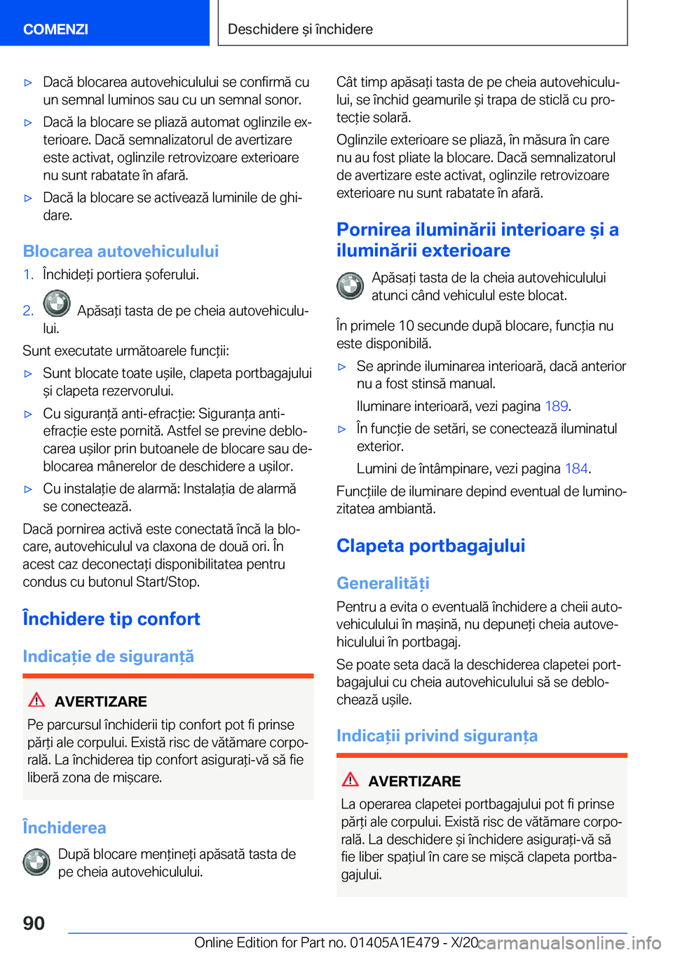 BMW M3 2021  Ghiduri De Utilizare (in Romanian) 'x�D�a�c�ă��b�l�o�c�a�r�e�a��a�u�t�o�v�e�h�i�c�u�l�u�l�u�i��s�e��c�o�n�f�i�r�m�ă��c�u
�u�n��s�e�m�n�a�l��l�u�m�i�n�o�s��s�a�u��c�u��u�n��s�e�m�n�a�l��s�o�n�o�r�.'x�D�a�c�ă��l�a