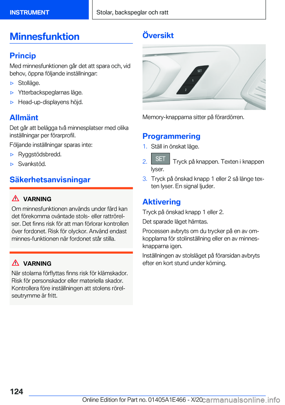 BMW M3 2021  InstruktionsbÖcker (in Swedish) �M�i�n�n�e�s�f�u�n�k�t�i�o�n
�P�r�i�n�c�i�p
�M�e�d��m�i�n�n�e�s�f�u�n�k�t�i�o�n�e�n��g�å�r��d�e�t��a�t�t��s�p�a�r�a��o�c�h�,��v�i�d
�b�e�h�o�v�,��