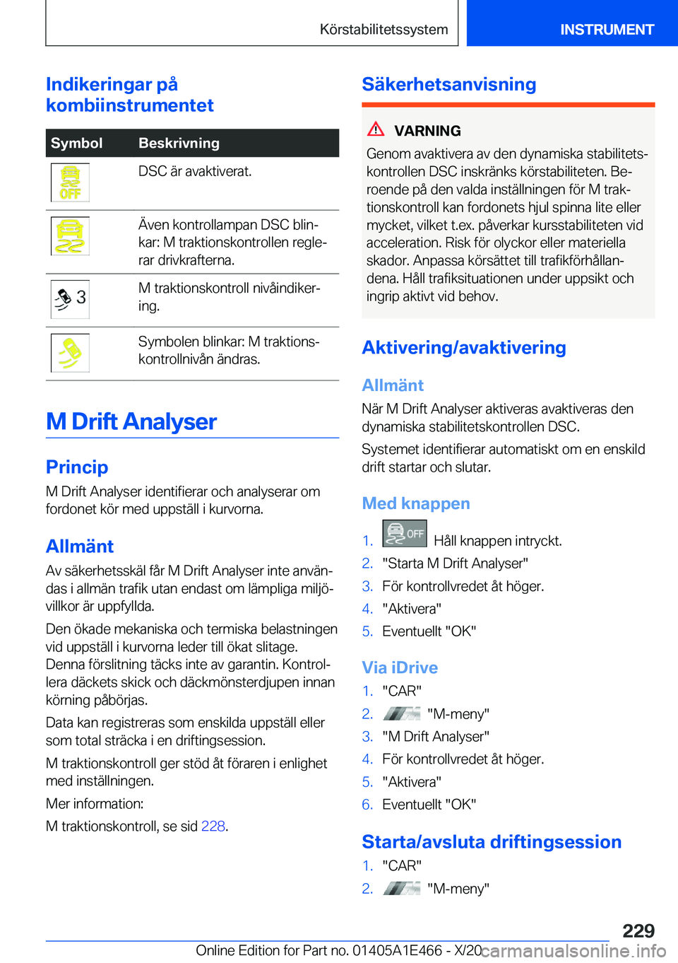 BMW M3 2021  InstruktionsbÖcker (in Swedish) �I�n�d�i�k�e�r�i�n�g�a�r��p�å
�k�o�m�b�i�i�n�s�t�r�u�m�e�n�t�e�t�S�y�m�b�o�l�B�e�s�k�r�i�v�n�i�n�g�D�S�C��ä�r��a�v�a�k�t�i�v�e�r�a�t�.�Ä�v�e�n��k�o�n�t�r�o�l�l�a�m�p�a�n��D�S�C��b�l�i�nj
�k�