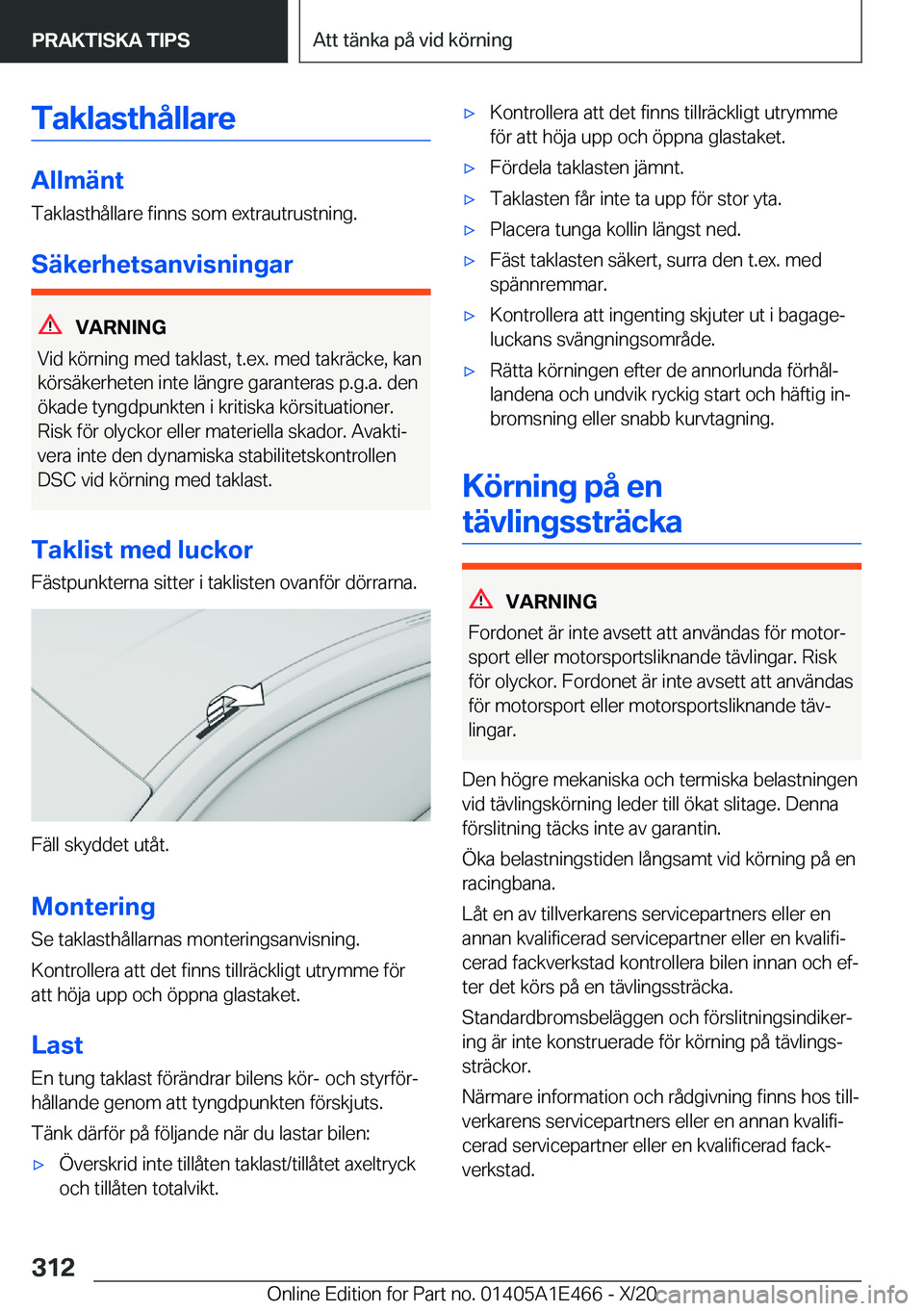 BMW M3 2021  InstruktionsbÖcker (in Swedish) �T�a�k�l�a�s�t�h�å�l�l�a�r�e
�A�l�l�m�ä�n�t�T�a�k�l�a�s�t�h�å�l�l�a�r�e��f�i�n�n�s��s�o�m��e�x�t�r�a�u�t�r�u�s�t�n�i�n�g�.
�S�ä�k�e�r�h�e�t�s�a�n�v�i�s�n�i�n�g�a�r
�V�A�R�N�I�N�G
�V�i�d��k�