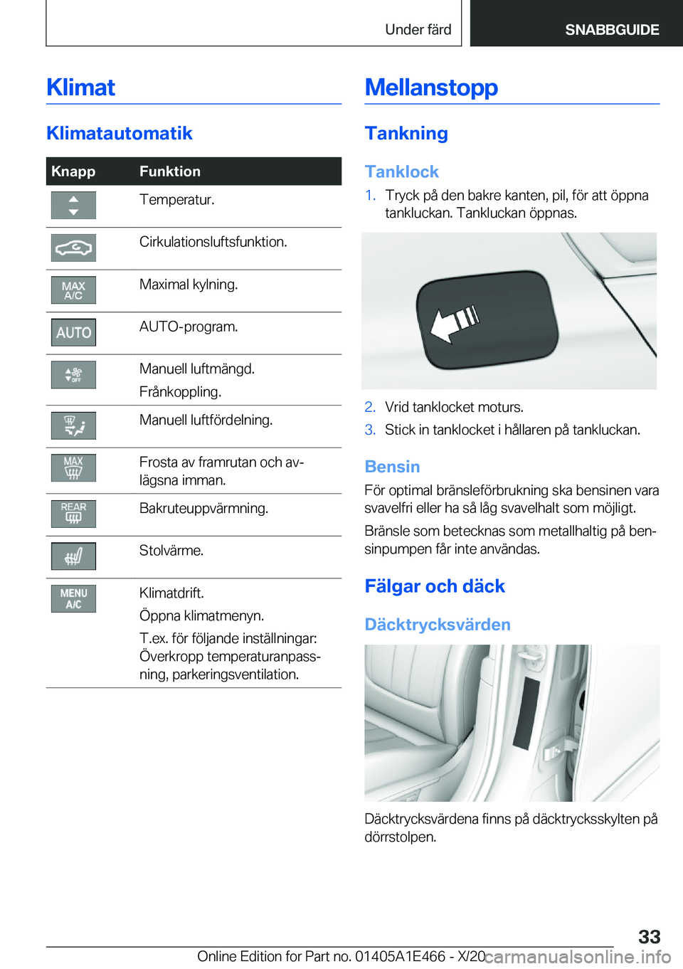 BMW M3 2021  InstruktionsbÖcker (in Swedish) �K�l�i�m�a�t
�K�l�i�m�a�t�a�u�t�o�m�a�t�i�k
�K�n�a�p�p�F�u�n�k�t�i�o�n�T�e�m�p�e�r�a�t�u�r�.�C�i�r�k�u�l�a�t�i�o�n�s�l�u�f�t�s�f�u�n�k�t�i�o�n�.�M�a�x�i�m�a�l��k�y�l�n�i�n�g�.�A�U�T�O�-�p�r�o�g�r�a�m