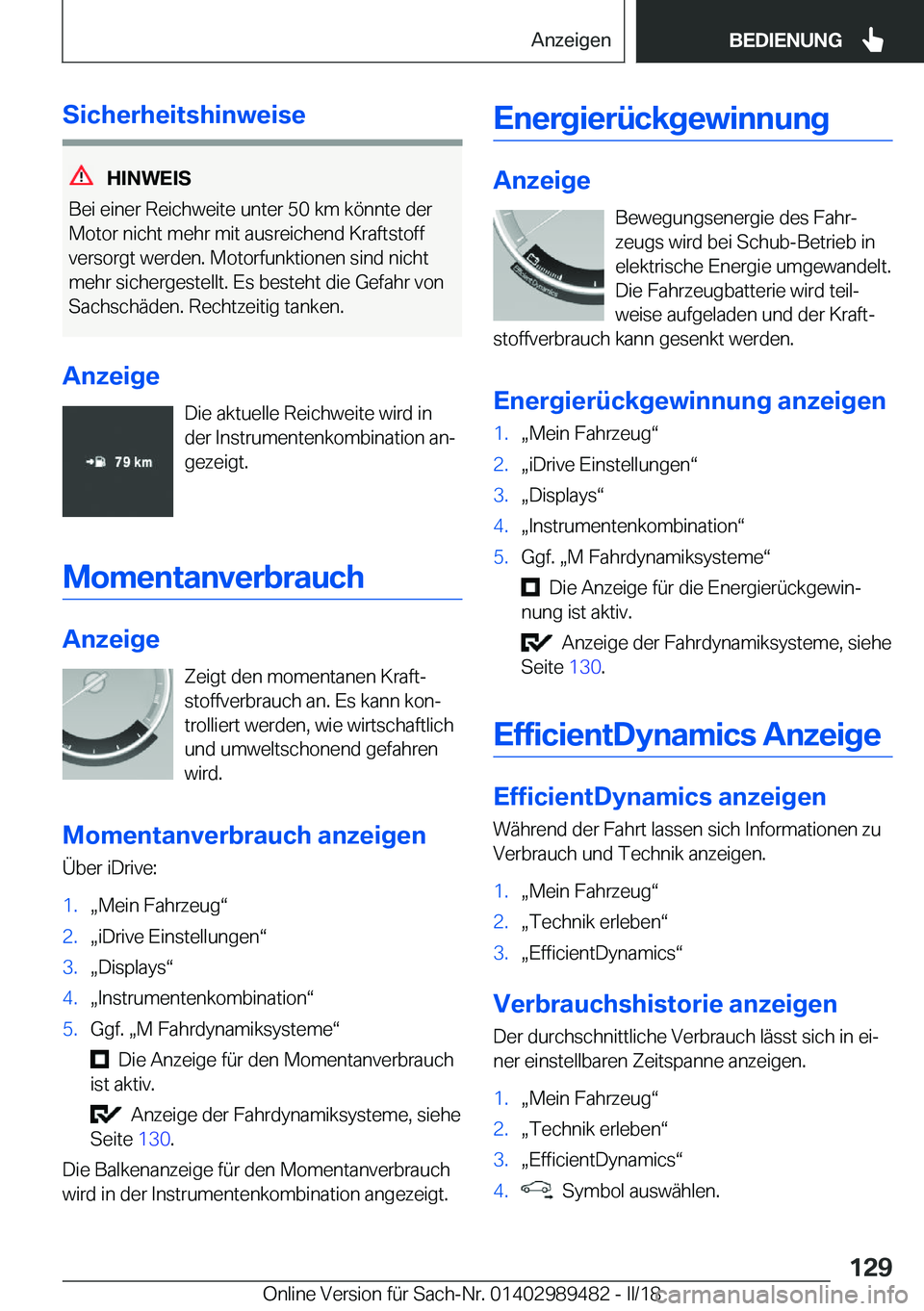 BMW M3 2018  Betriebsanleitungen (in German) �S�i�c�h�e�r�h�e�i�t�s�h�i�n�w�e�i�s�e
�H�I�N�W�E�I�S
�B�e�i� �e�i�n�e�r� �R�e�i�c�h�w�e�i�t�e� �u�n�t�e�r� �5�0� �k�m� �k�