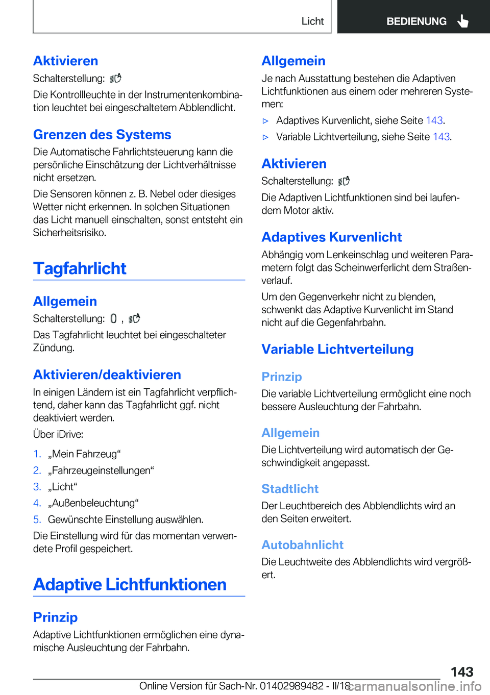 BMW M3 2018  Betriebsanleitungen (in German) �A�k�t�i�v�i�e�r�e�n
�S�c�h�a�l�t�e�r�s�t�e�l�l�u�n�g�:� � 
� 
�D�i�e� �K�o�n�t�r�o�l�l�l�e�u�c�h�t�e� �i�n� �d�e�r� �I�n�s�t�r�u�m�e�n�t�e�n�k�o�m�b�i�n�aj
�t�i�o�n� �l�e�u�c�h�t�e�t� �b�e�i� �e�i�n