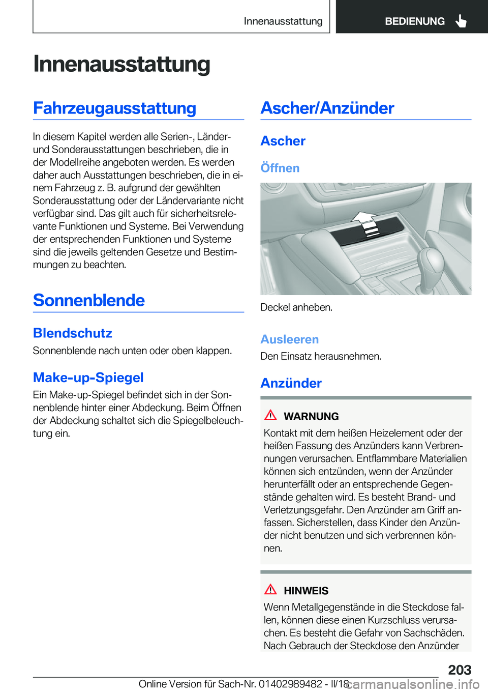 BMW M3 2018  Betriebsanleitungen (in German) �I�n�n�e�n�a�u�s�s�t�a�t�t�u�n�g�F�a�h�r�z�e�u�g�a�u�s�s�t�a�t�t�u�n�g
�I�n� �d�i�e�s�e�m� �K�a�p�i�t�e�l� �w�e�r�d�e�n� �a�l�l�e� �S�e�r�i�e�n�-�,� �L�