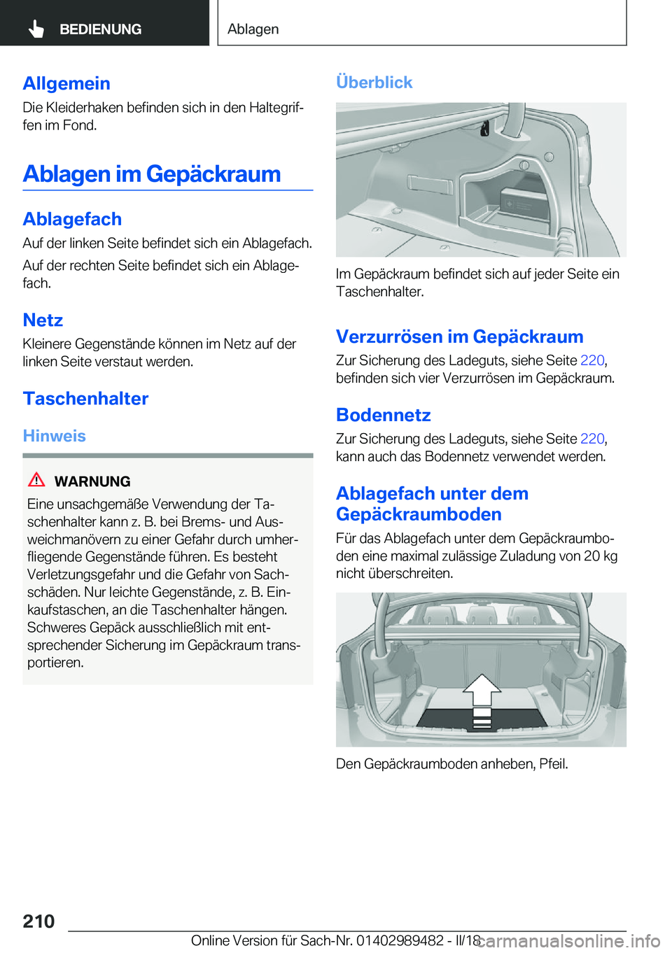BMW M3 2018  Betriebsanleitungen (in German) �A�l�l�g�e�m�e�i�n
�D�i�e� �K�l�e�i�d�e�r�h�a�k�e�n� �b�e�f�i�n�d�e�n� �s�i�c�h� �i�n� �d�e�n� �H�a�l�t�e�g�r�i�fj �f�e�n� �i�m� �F�o�n�d�.
�A�b�l�a�g�e�n��i�m��G�e�p�