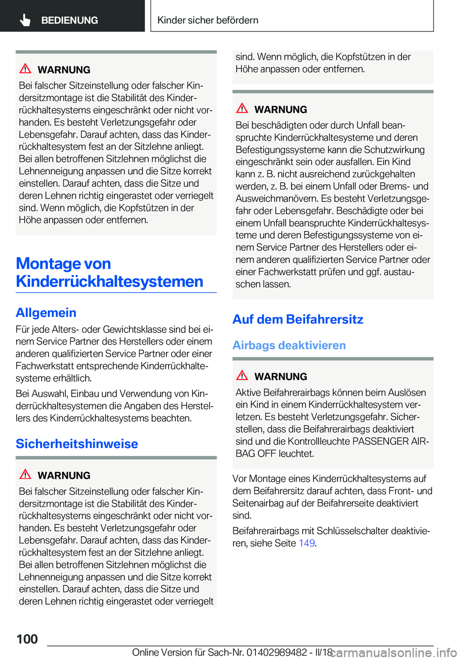 BMW M3 2018  Betriebsanleitungen (in German) �W�A�R�N�U�N�G
�B�e�i� �f�a�l�s�c�h�e�r� �S�i�t�z�e�i�n�s�t�e�l�l�u�n�g� �o�d�e�r� �f�a�l�s�c�h�e�r� �K�i�nj �d�e�r�s�i�t�z�m�o�n�t�a�g�e� �i�s�t� �d�i�e� �S�t�a�b�i�l�i�t�