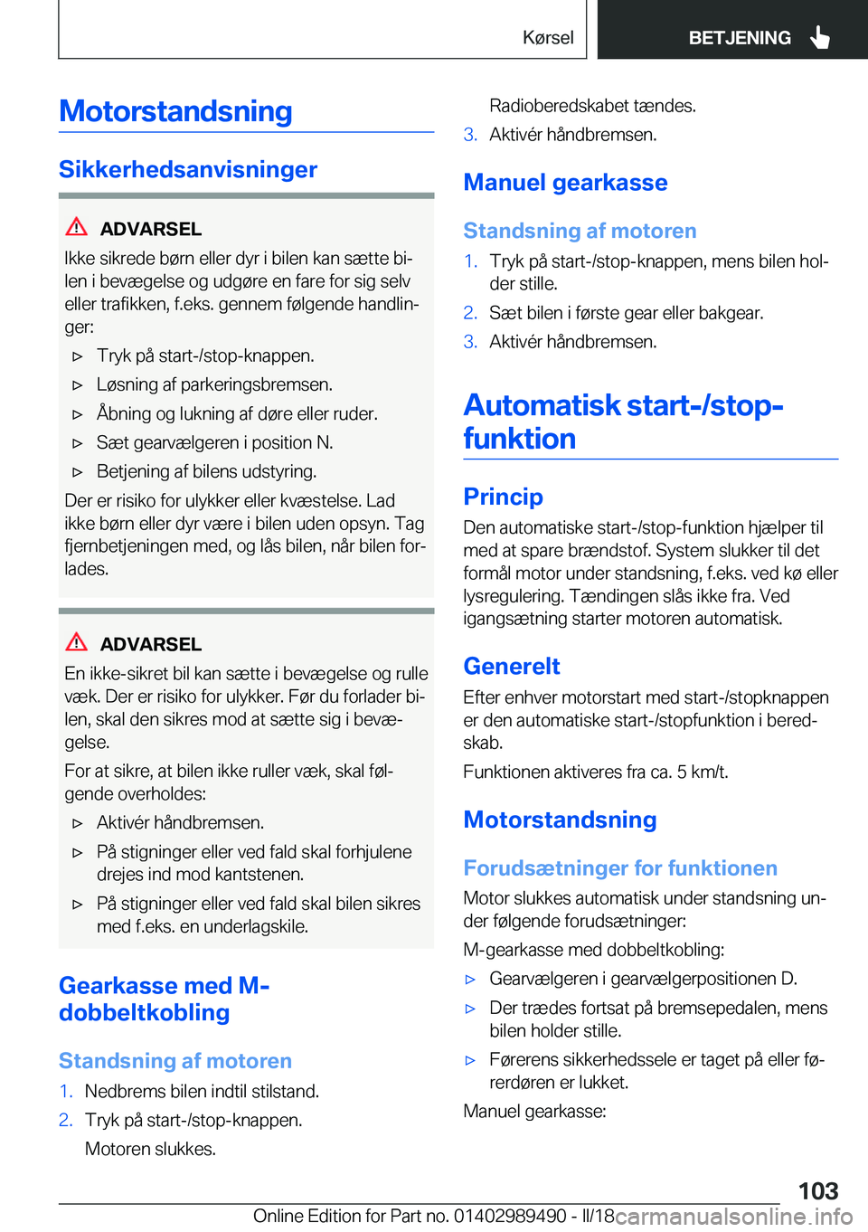 BMW M3 2018  InstruktionsbØger (in Danish) �M�o�t�o�r�s�t�a�n�d�s�n�i�n�g
�S�i�k�k�e�r�h�e�d�s�a�n�v�i�s�n�i�n�g�e�r
�A�D�V�A�R�S�E�L
�I�k�k�e� �s�i�k�r�e�d�e� �b�