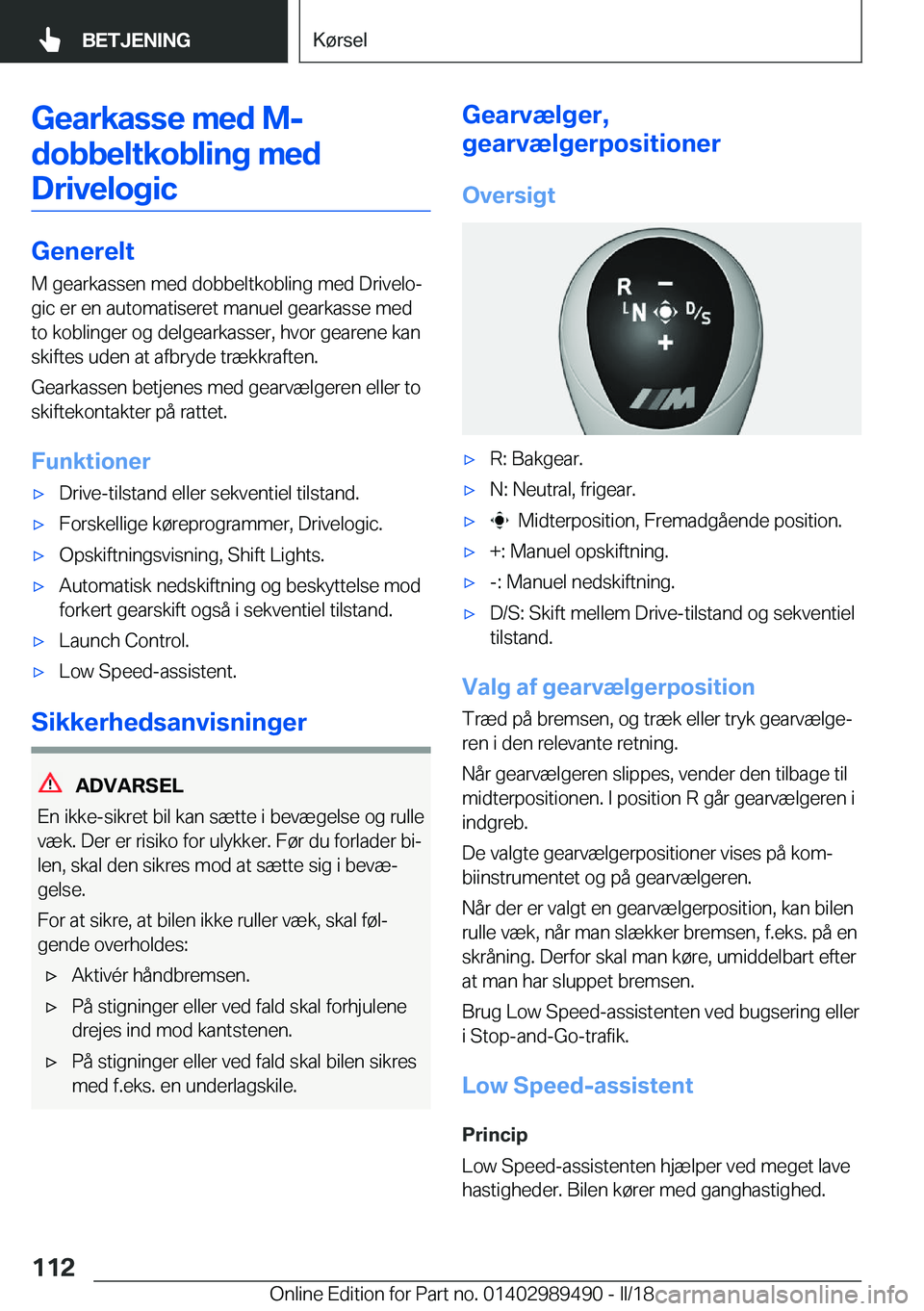 BMW M3 2018  InstruktionsbØger (in Danish) �G�e�a�r�k�a�s�s�e��m�e�d��M�-�d�o�b�b�e�l�t�k�o�b�l�i�n�g��m�e�d �D�r�i�v�e�l�o�g�i�c
�G�e�n�e�r�e�l�t �M� �g�e�a�r�k�a�s�s�e�n� �m�e�d� �d�o�b�b�e�l�t�k�o�b�l�i�n�g� �m�e�d� �D�r�i�v�e�l�oj�g�i�