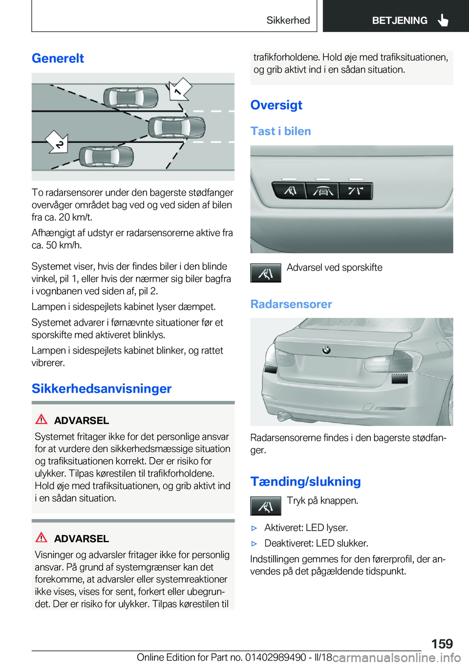 BMW M3 2018  InstruktionsbØger (in Danish) �G�e�n�e�r�e�l�t
�T�o� �r�a�d�a�r�s�e�n�s�o�r�e�r� �u�n�d�e�r� �d�e�n� �b�a�g�e�r�s�t�e� �s�t�