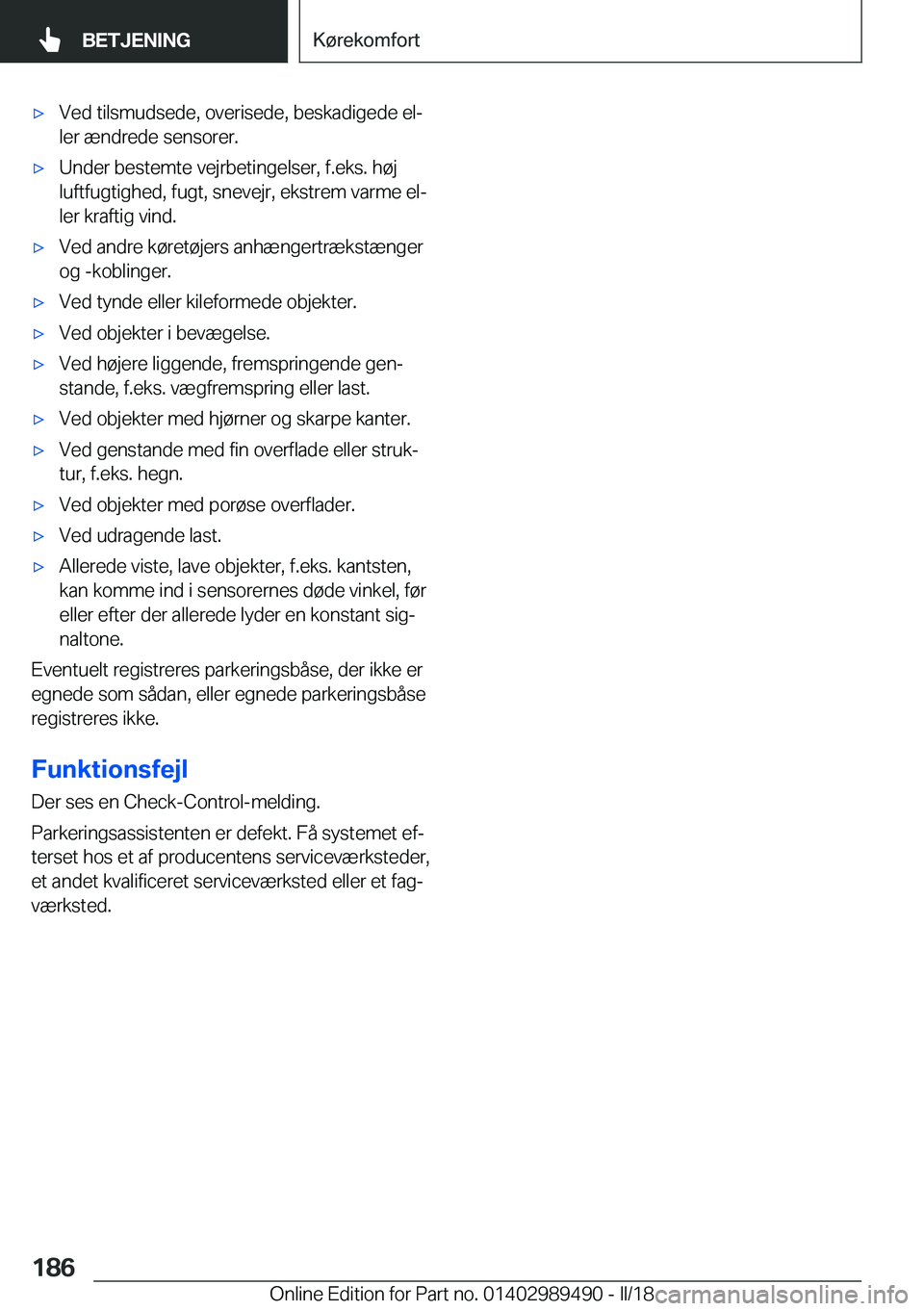 BMW M3 2018  InstruktionsbØger (in Danish) 'x�V�e�d� �t�i�l�s�m�u�d�s�e�d�e�,� �o�v�e�r�i�s�e�d�e�,� �b�e�s�k�a�d�i�g�e�d�e� �e�lj
�l�e�r� �æ�n�d�r�e�d�e� �s�e�n�s�o�r�e�r�.'x�U�n�d�e�r� �b�e�s�t�e�m�t�e� �v�e�j�r�b�e�t�i�n�g�e�l�s�e