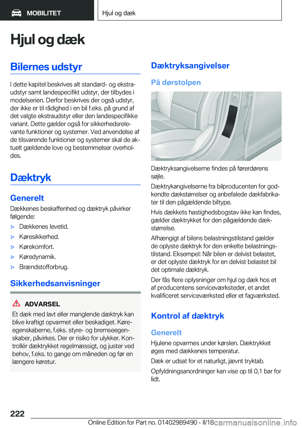 BMW M3 2018  InstruktionsbØger (in Danish) �H�j�u�l��o�g��d�æ�k�B�i�l�e�r�n�e�s��u�d�s�t�y�r
�I� �d�e�t�t�e� �k�a�p�i�t�e�l� �b�e�s�k�r�i�v�e�s� �a�l�t� �s�t�a�n�d�a�r�d�-� �o�g� �e�k�s�t�r�aj
�u�d�s�t�y�r� �s�a�m�t� �l�a�n�d�e�s�p�e�c�i�