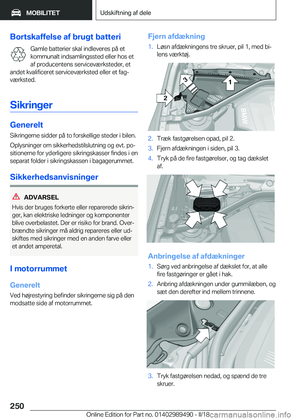 BMW M3 2018  InstruktionsbØger (in Danish) �B�o�r�t�s�k�a�f�f�e�l�s�e��a�f��b�r�u�g�t��b�a�t�t�e�r�i�G�a�m�l�e� �b�a�t�t�e�r�i�e�r� �s�k�a�l� �i�n�d�l�e�v�e�r�e�s� �p�å� �e�t�k�o�m�m�u�n�a�l�t� �i�n�d�s�a�m�l�i�n�g�s�s�t�e�d� �e�l�l�e�r� �