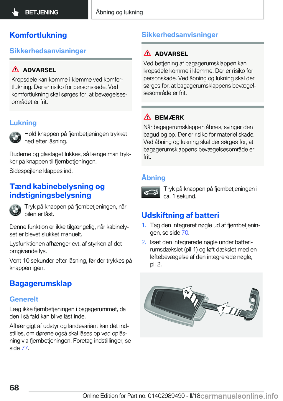 BMW M3 2018  InstruktionsbØger (in Danish) �K�o�m�f�o�r�t�l�u�k�n�i�n�g
�S�i�k�k�e�r�h�e�d�s�a�n�v�i�s�n�i�n�g�e�r
�A�D�V�A�R�S�E�L
�K�r�o�p�s�d�e�l�e� �k�a�n� �k�o�m�m�e� �i� �k�l�e�m�m�e� �v�e�d� �k�o�m�f�o�rj
�t�l�u�k�n�i�n�g�.� �D�e�r� �e